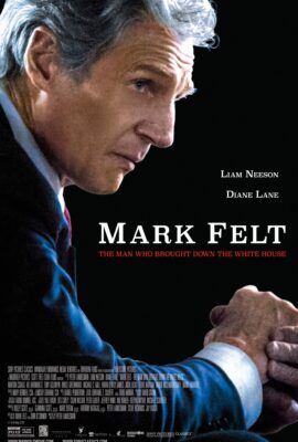 MARK FELT: THE MAN WHO BROUGHT DOWN THE WHITE HOUSE